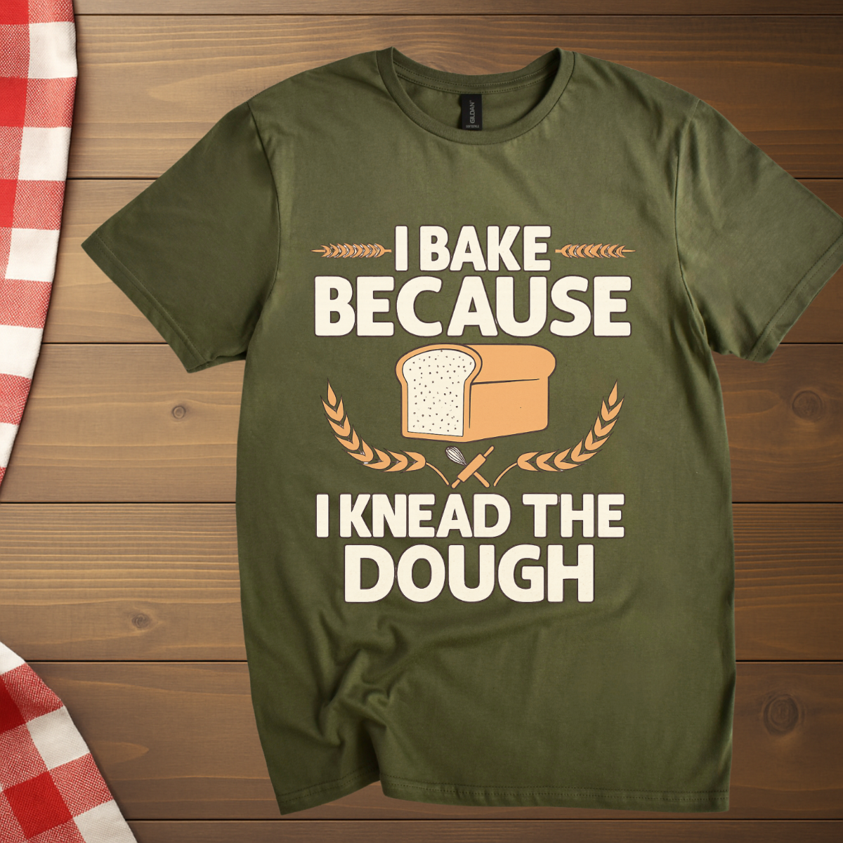 I Knead the Dough, Baking T-Shirt