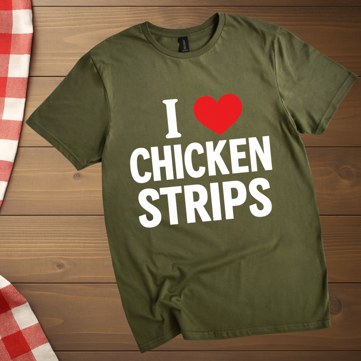 I love Chicken Strips T-Shirt