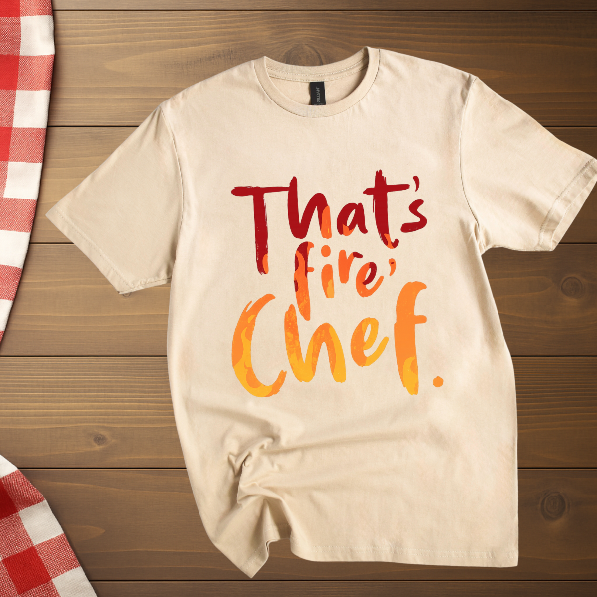 That's fire, Chef T-Shirt