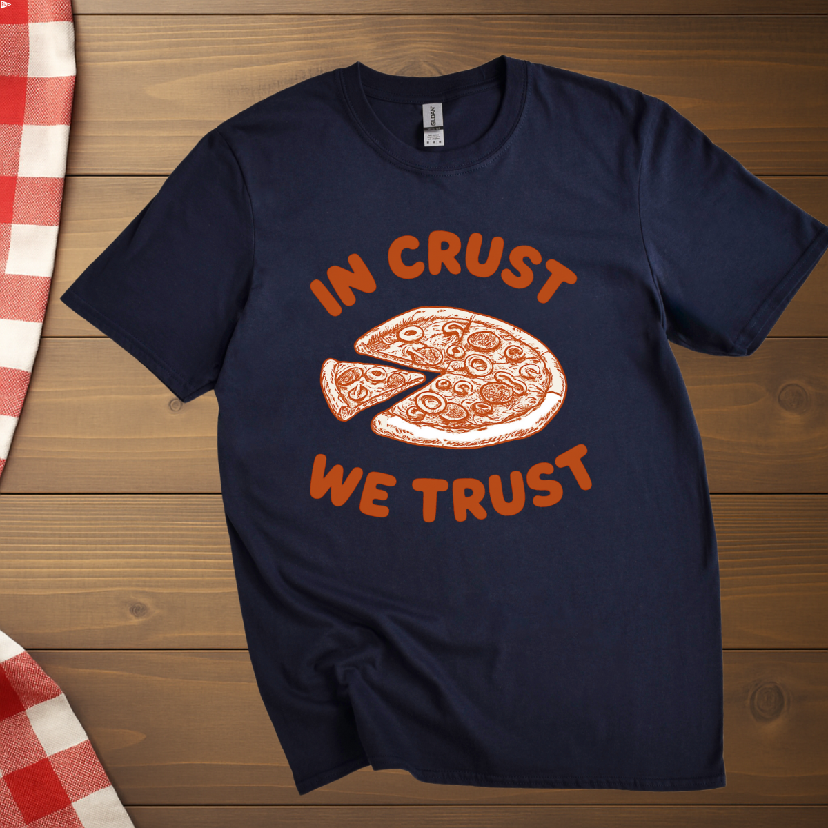 In Crust We Trust T-Shirt