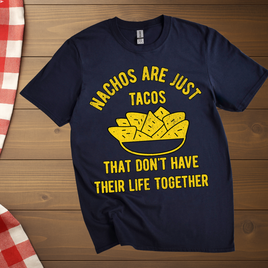 Nachos are just Tacos T-Shirt