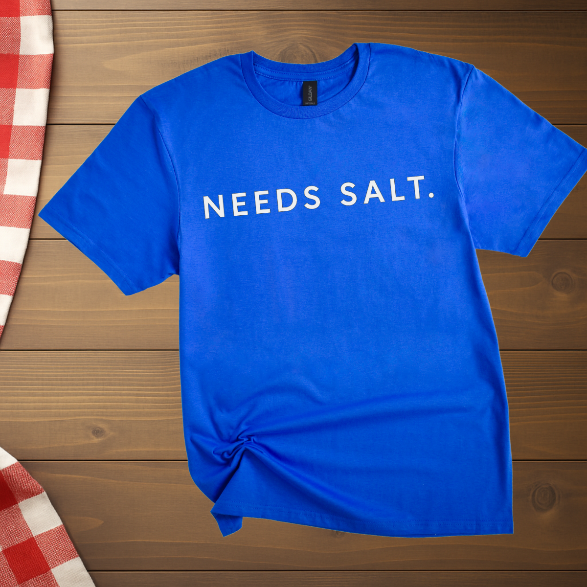 Needs Salt T-Shirt