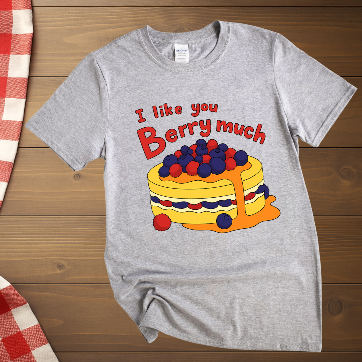 I like you Berry much T-Shirt