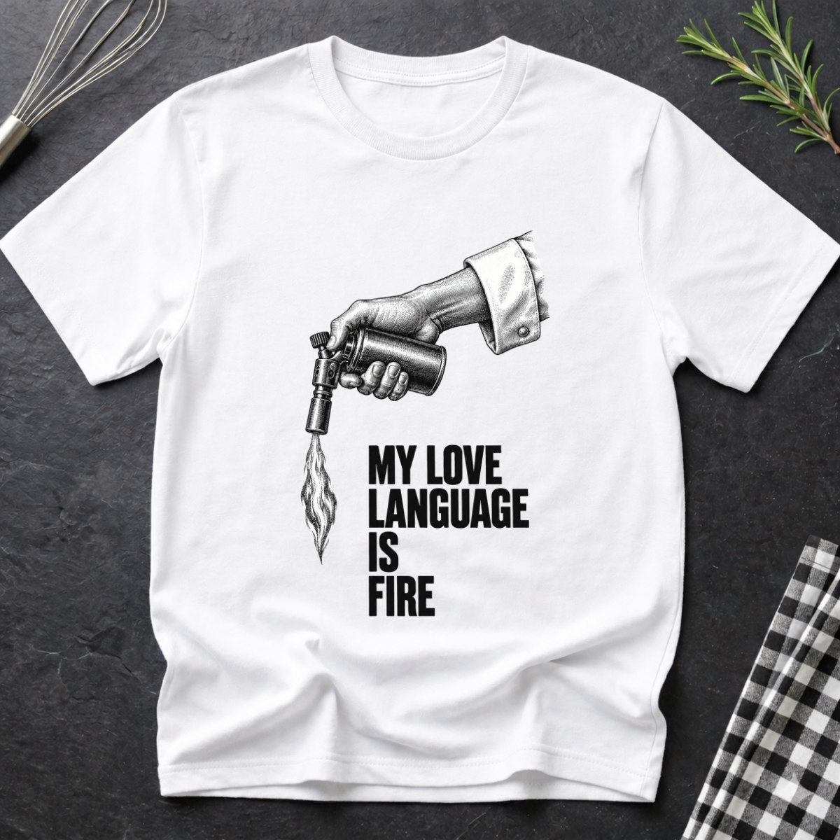 My love language is Fire T-Shirt