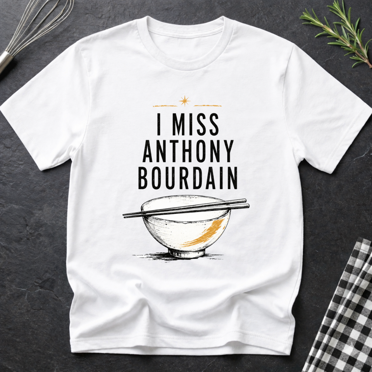 I Miss Anthony Bourdain, Travel Chef T-Shirt
