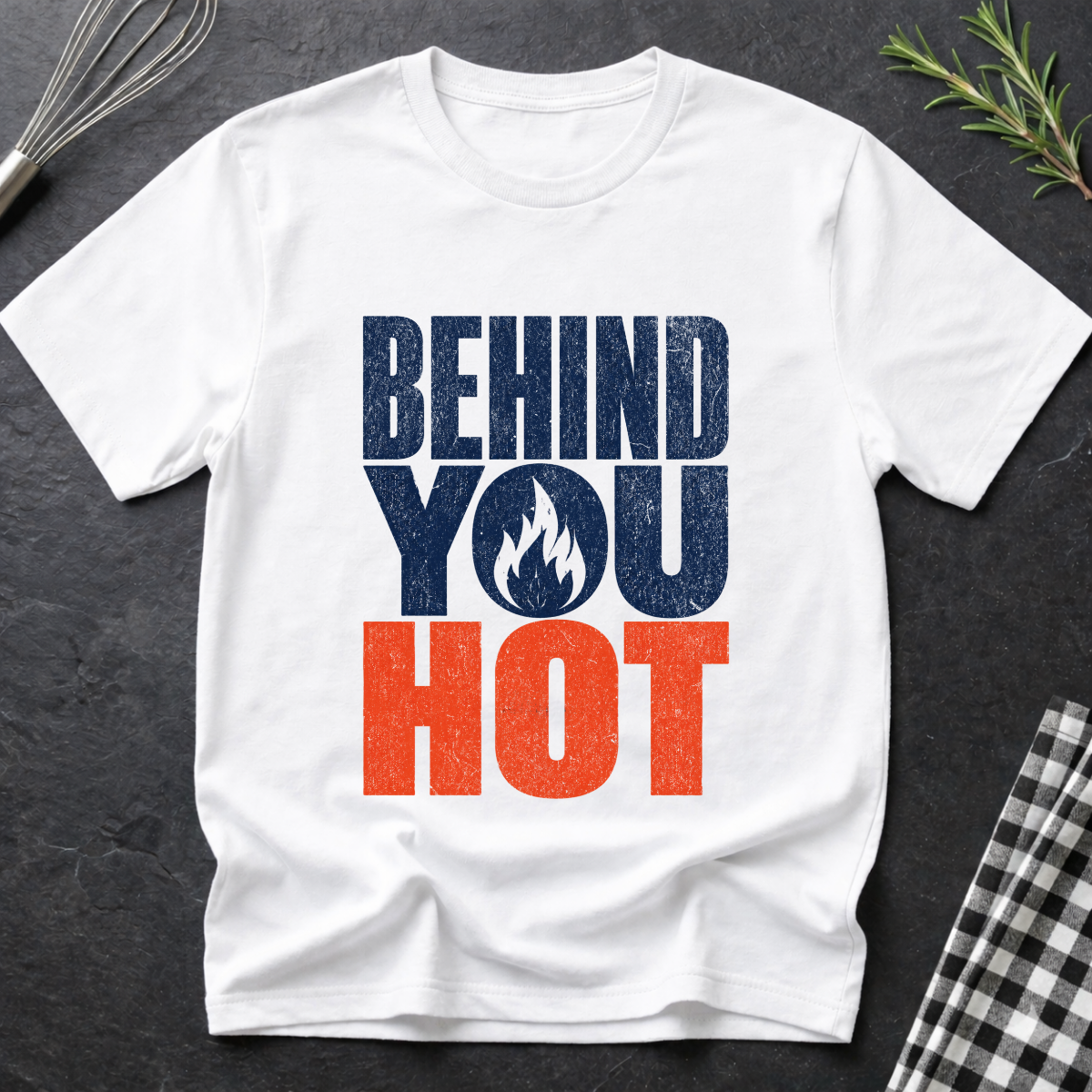Behind You, Hot T-Shirt