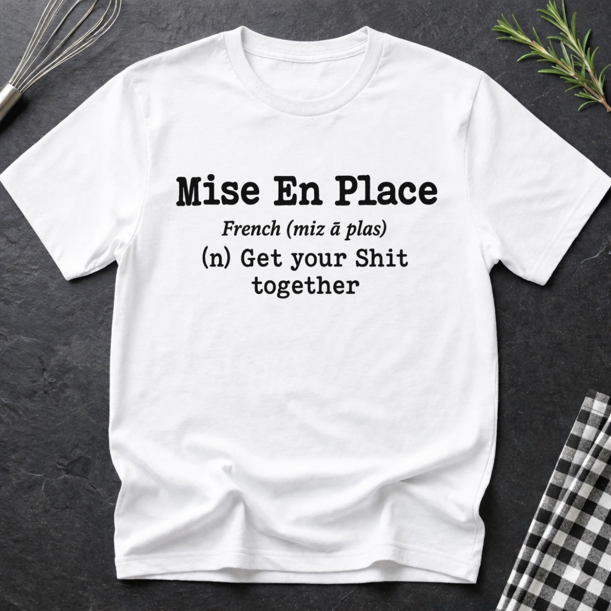 Pastry Chef Mise En Place T-Shirt