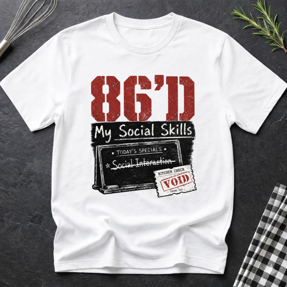 86'd my Social Skills T-Shirt