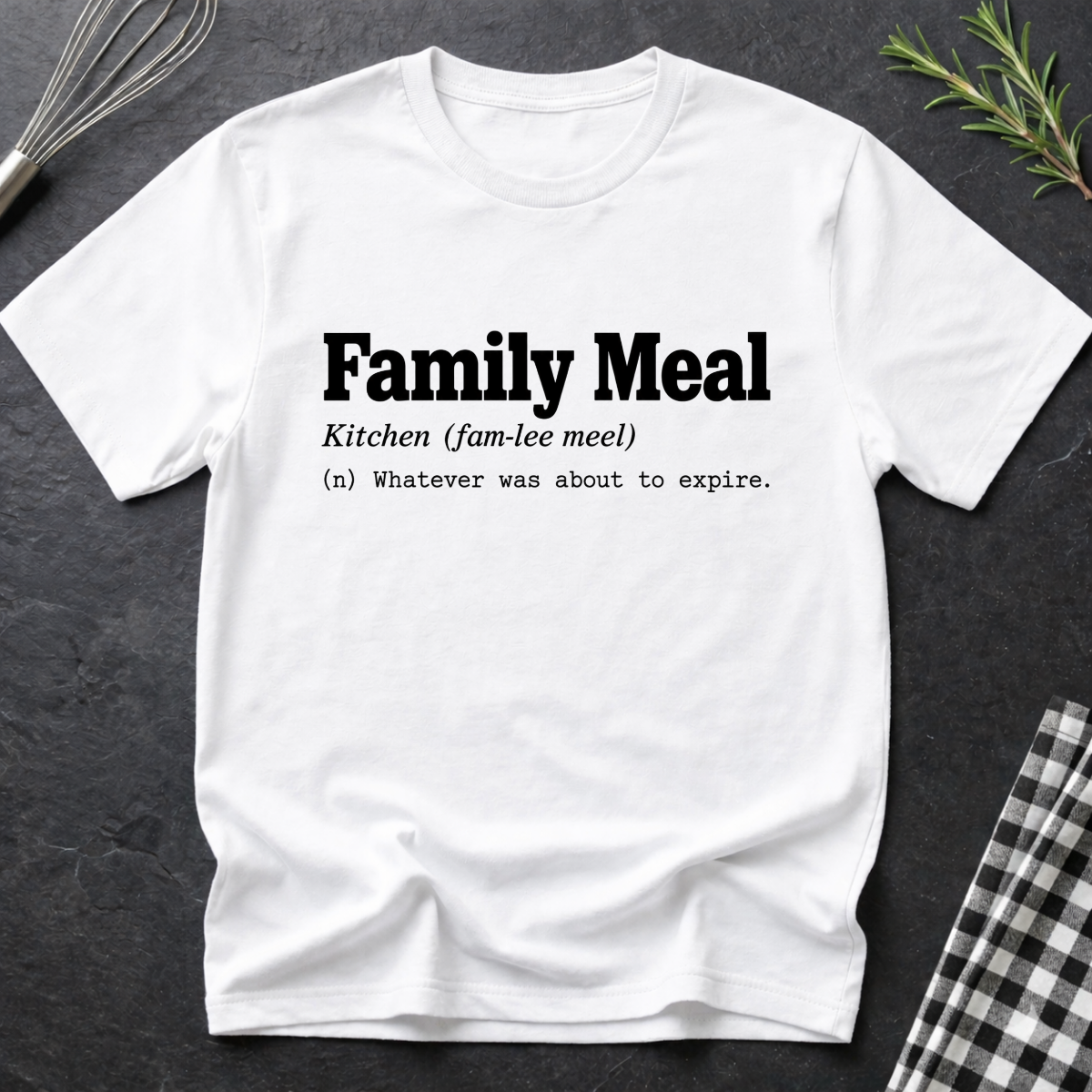 Family Meal, Definition T-Shirt