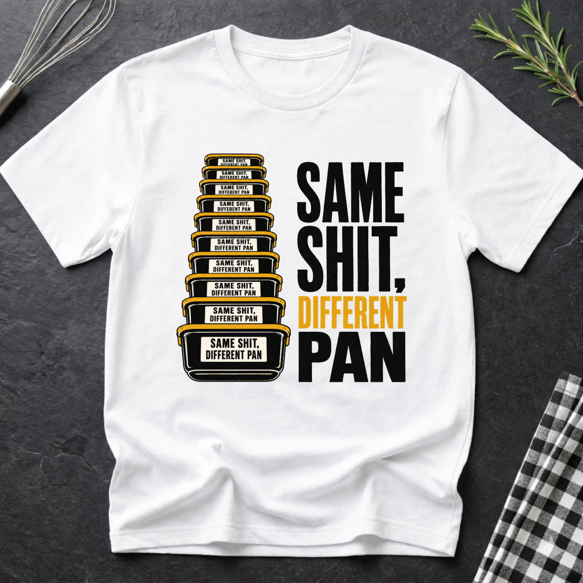 Same Shit Different Pan T-Shirt
