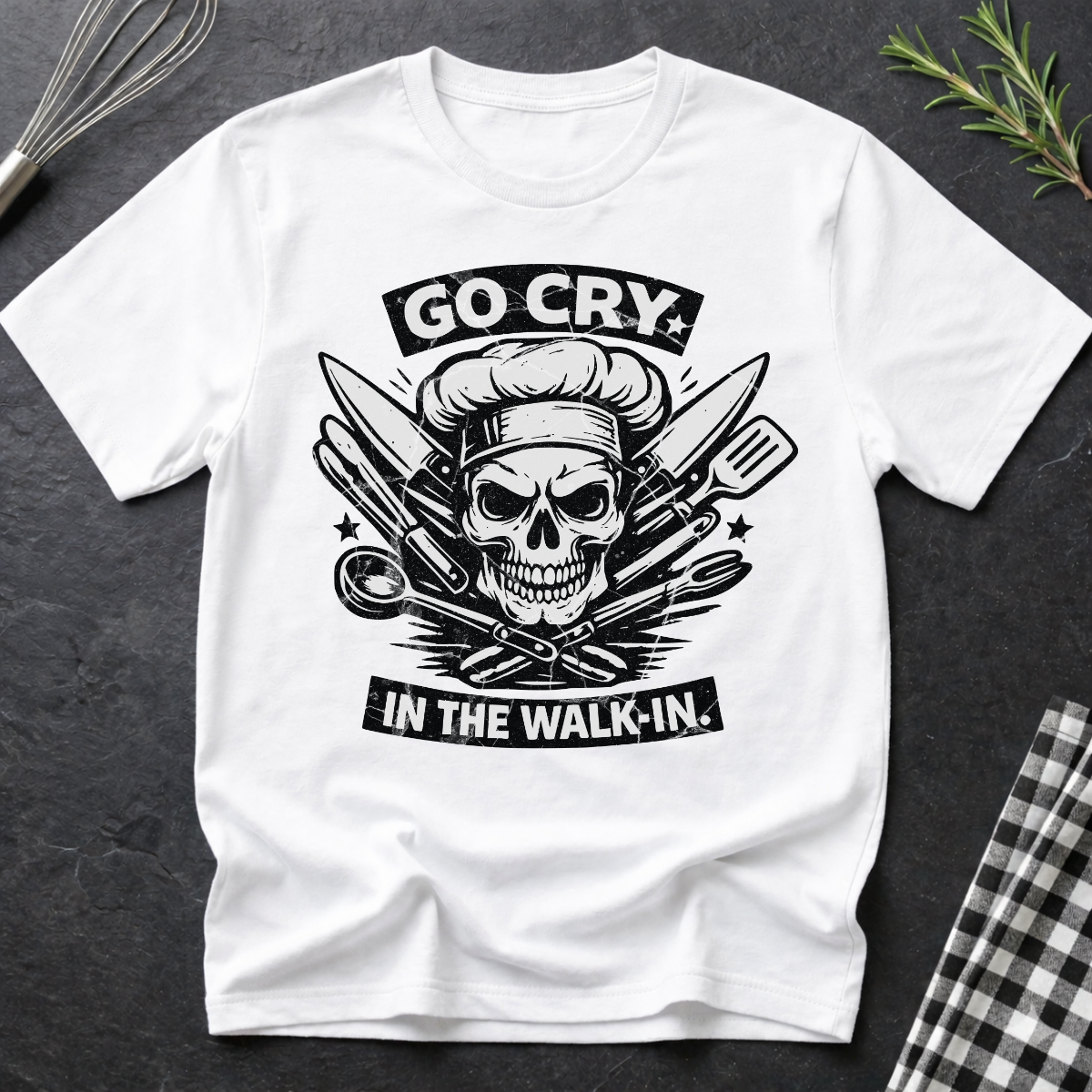 Go Cry In The Walk In, Cook Chef Skull T-Shirt