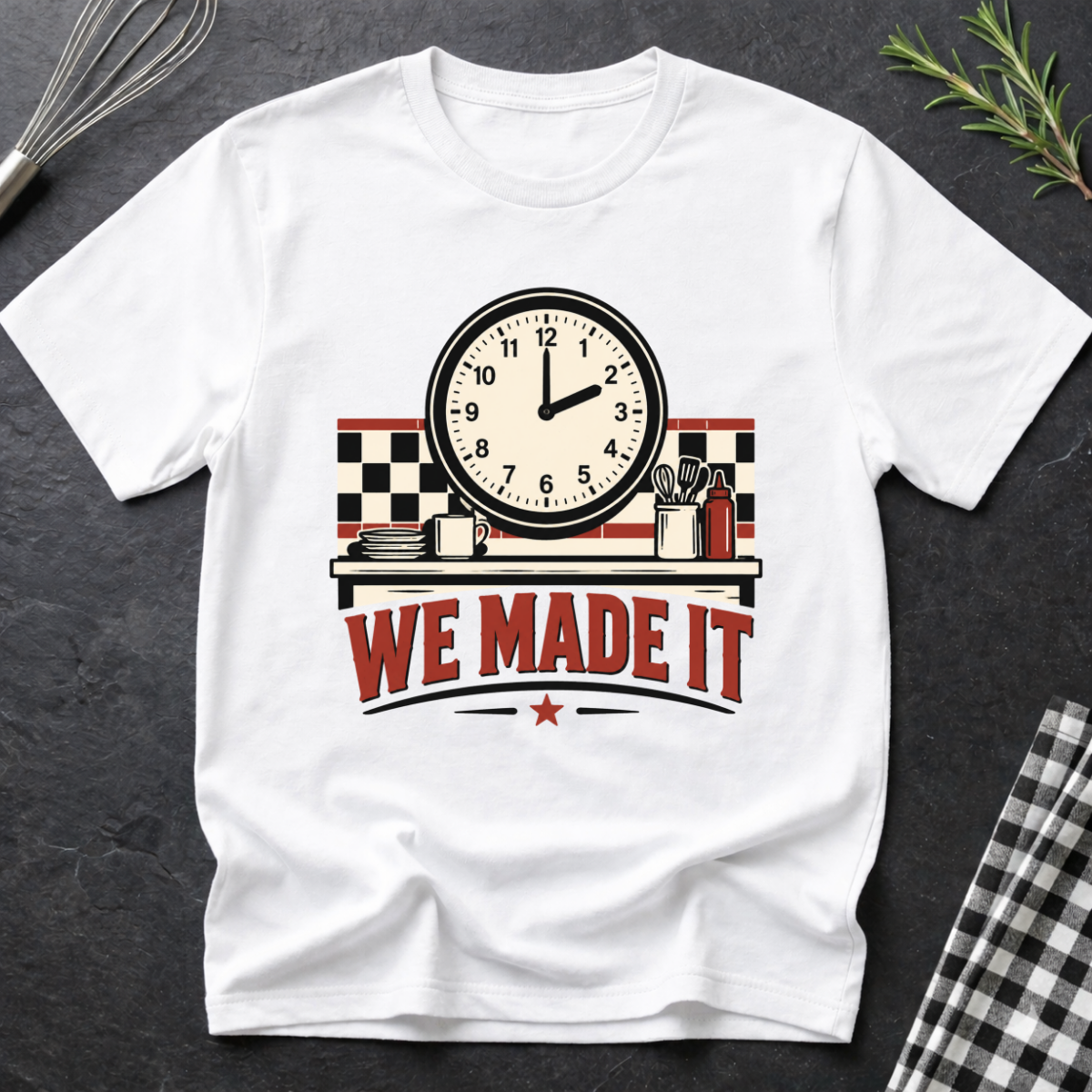 We Made it T-Shirt