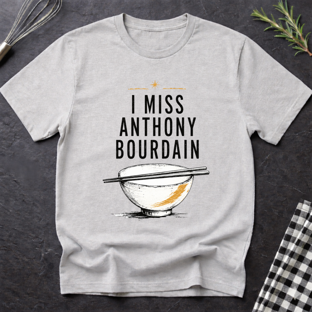 I Miss Anthony Bourdain, Travel Chef T-Shirt