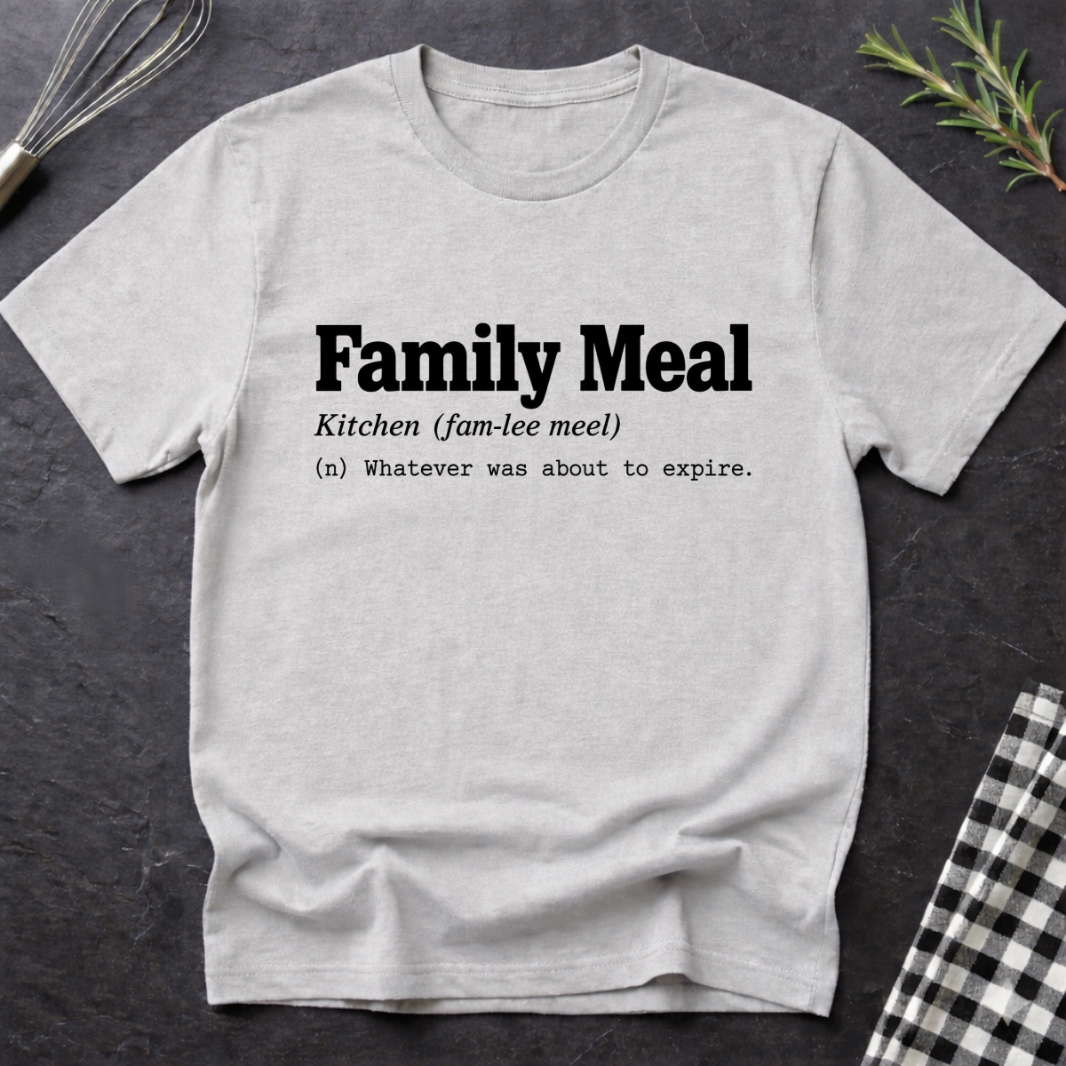 Family Meal, Definition T-Shirt