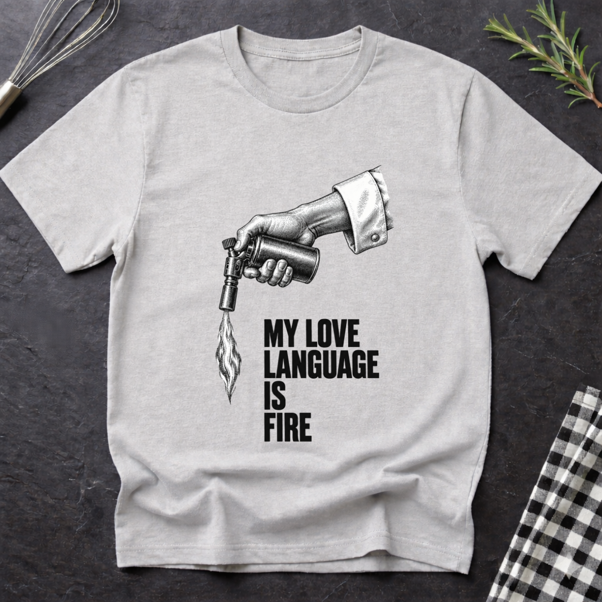 My love language is Fire T-Shirt