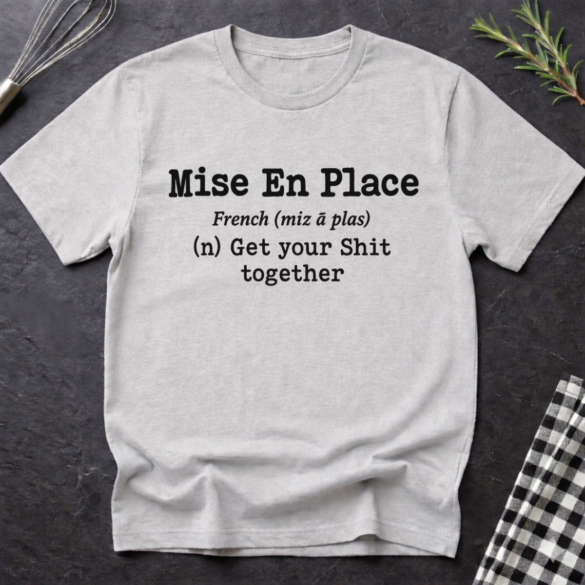 Pastry Chef Mise En Place T-Shirt