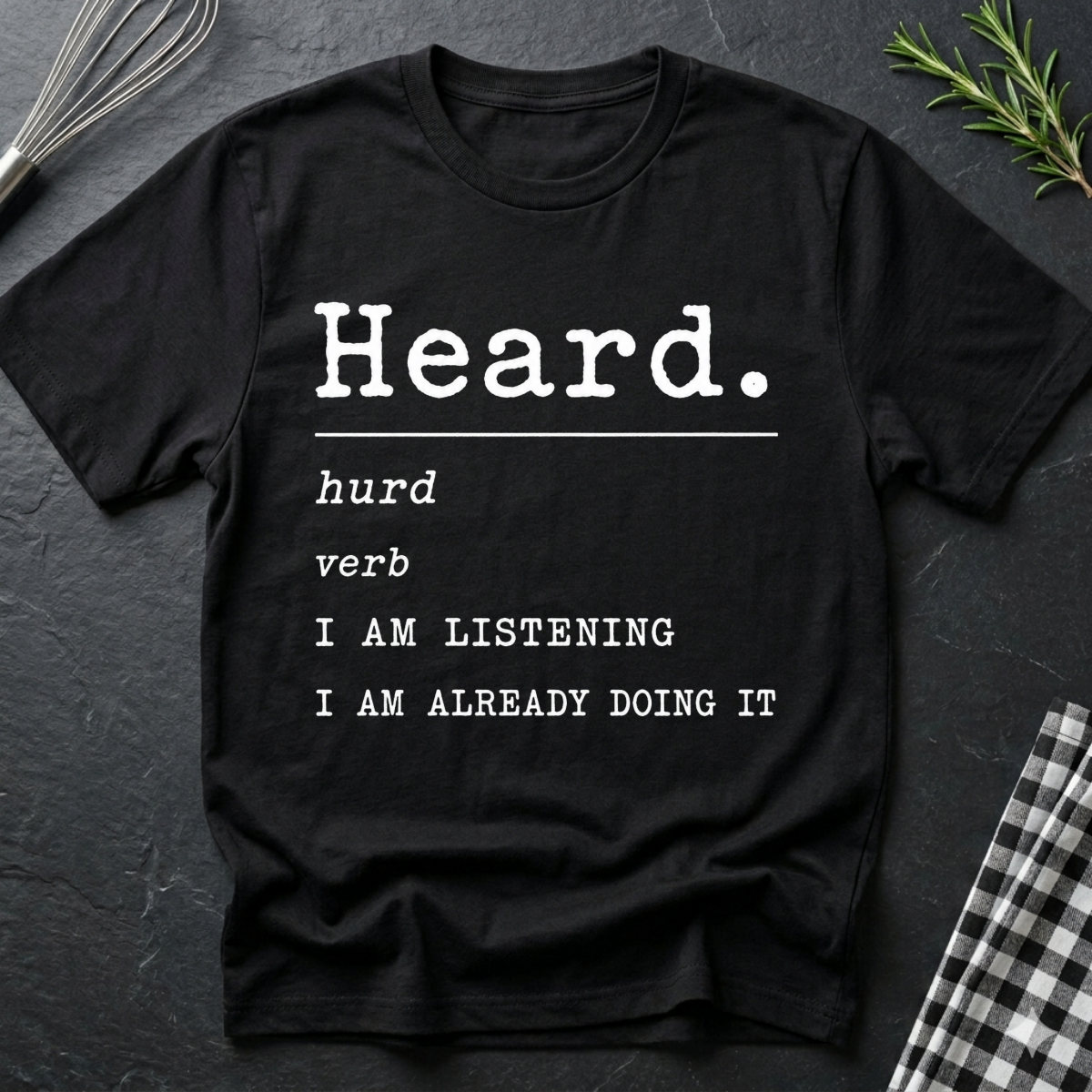 Heard Definition T-Shirt
