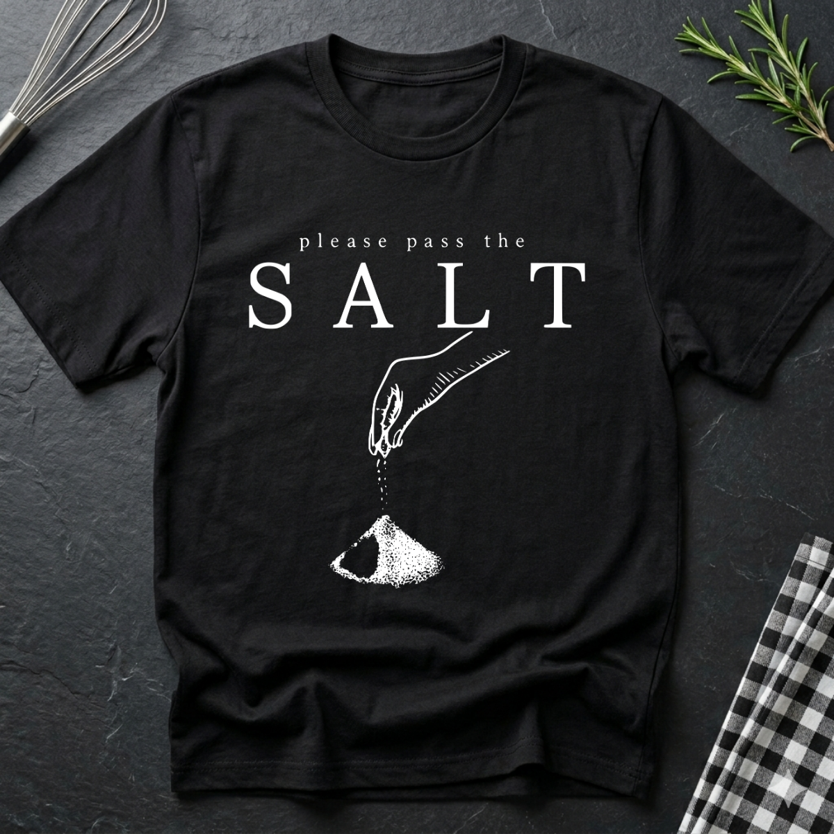 Please pass the salt T-Shirt