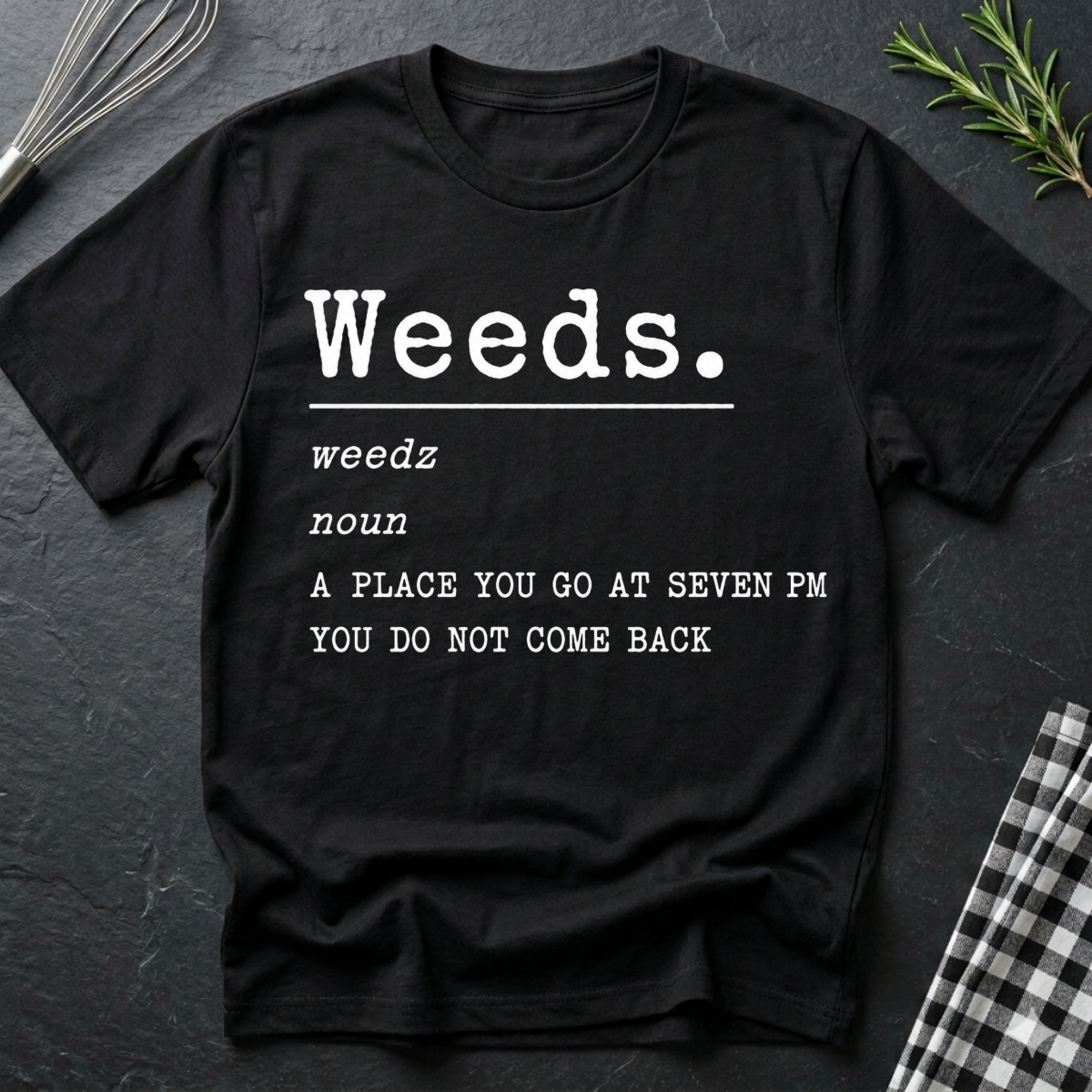 Weeds Definition T-Shirt