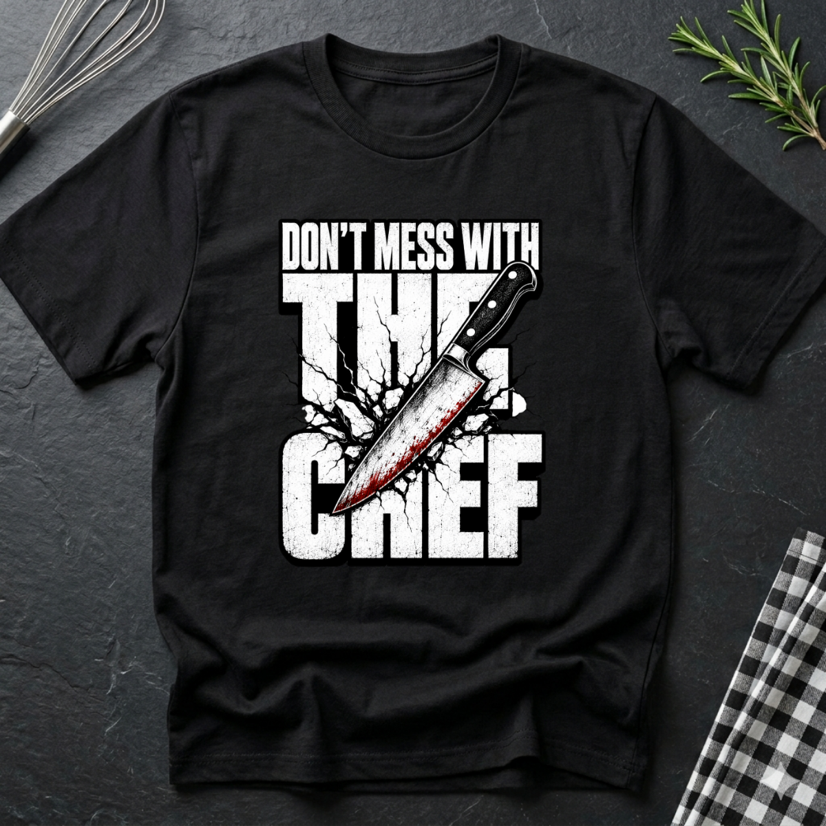 Don't Mess with the Chef T-Shirt