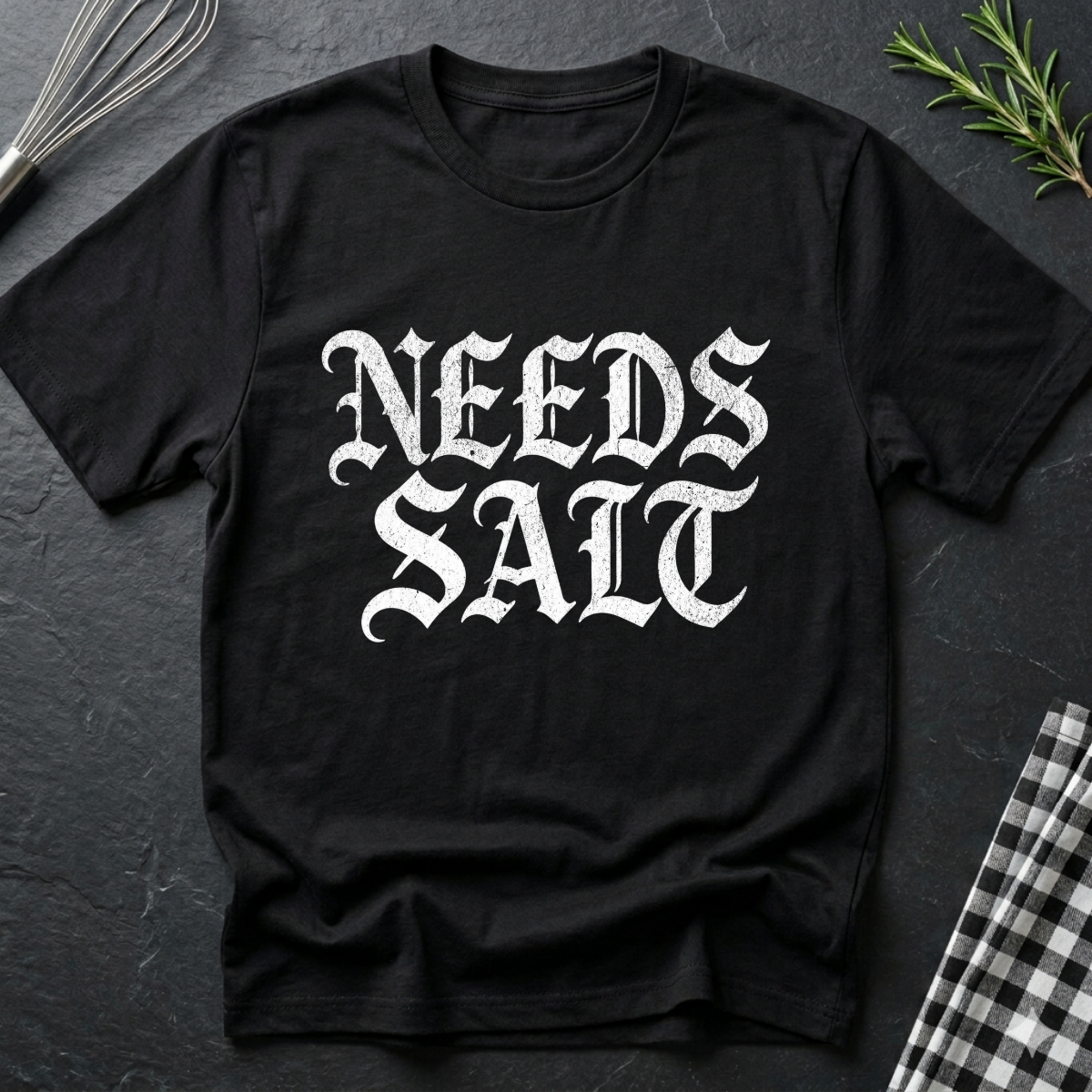 Needs Salt, Gothic T-Shirt