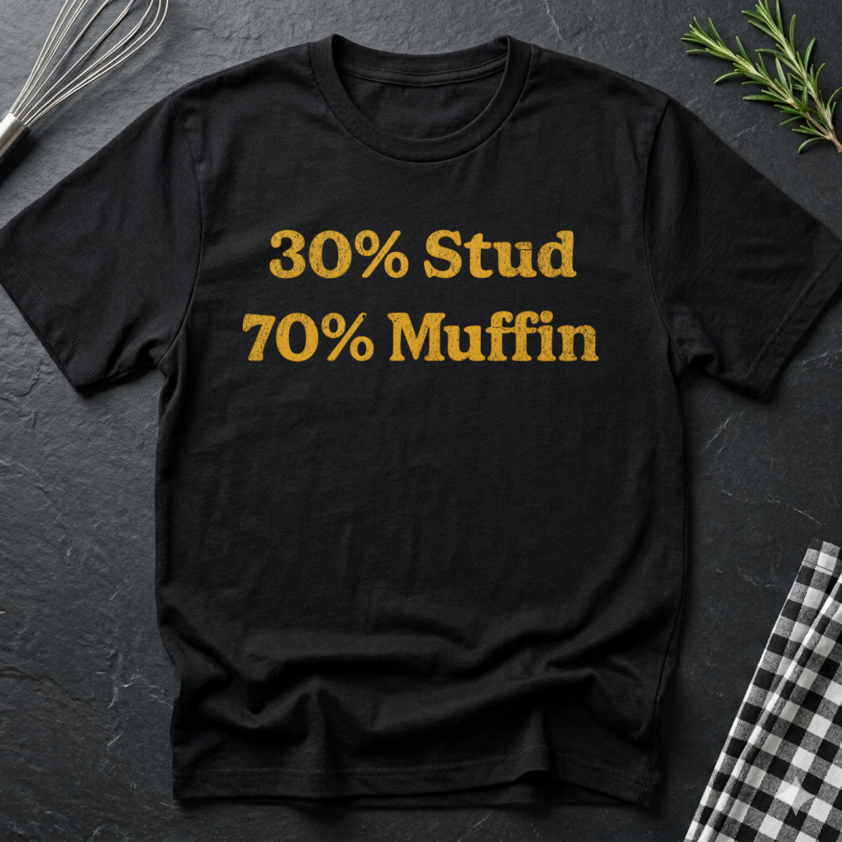 30% Stud 70% Muffin T-Shirt