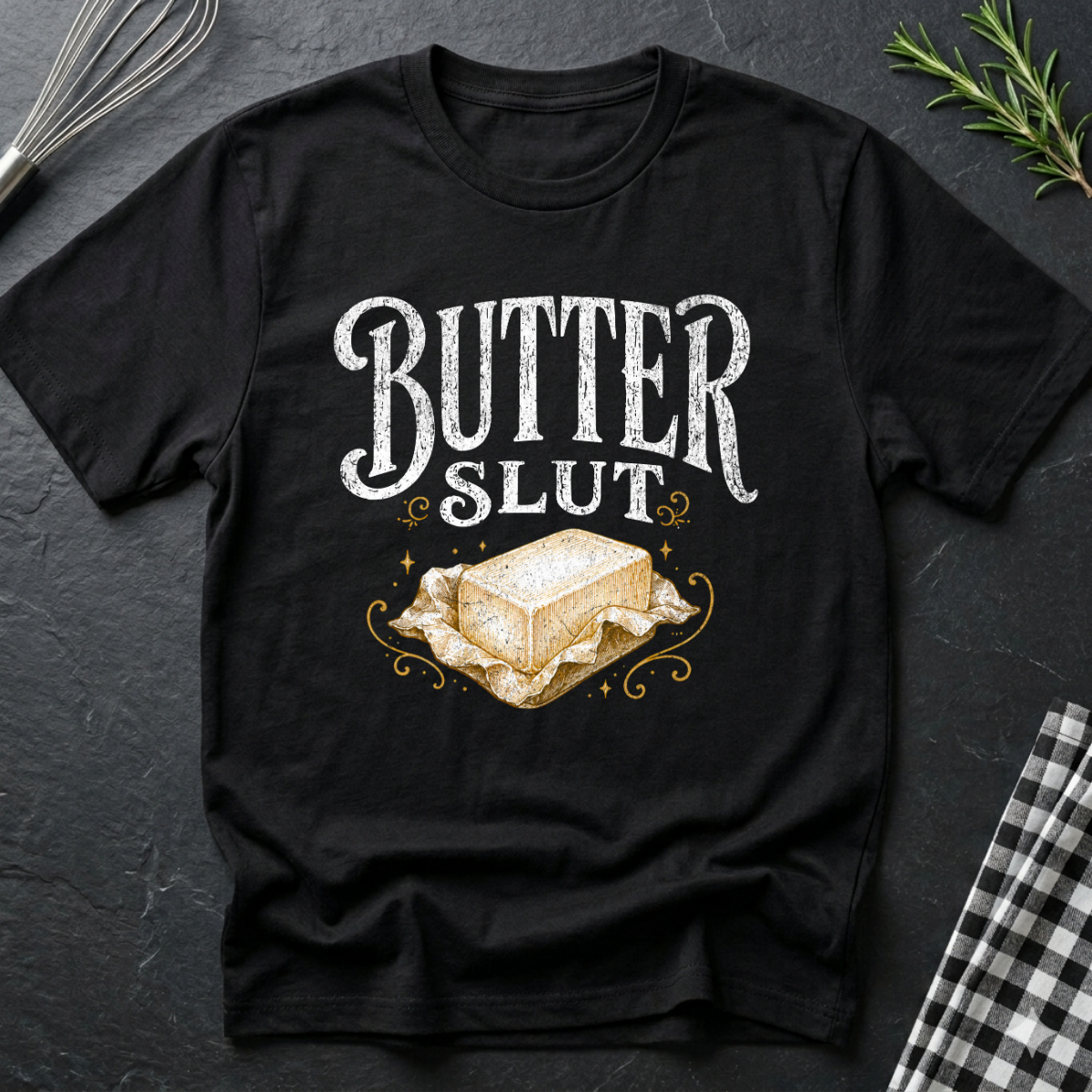 Butter Sl*t T-Shirt