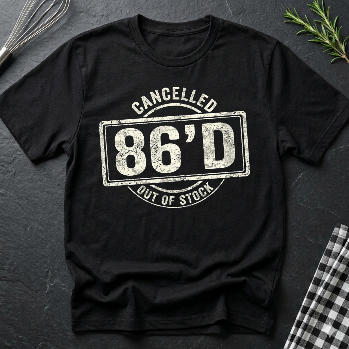 86'd T-Shirt