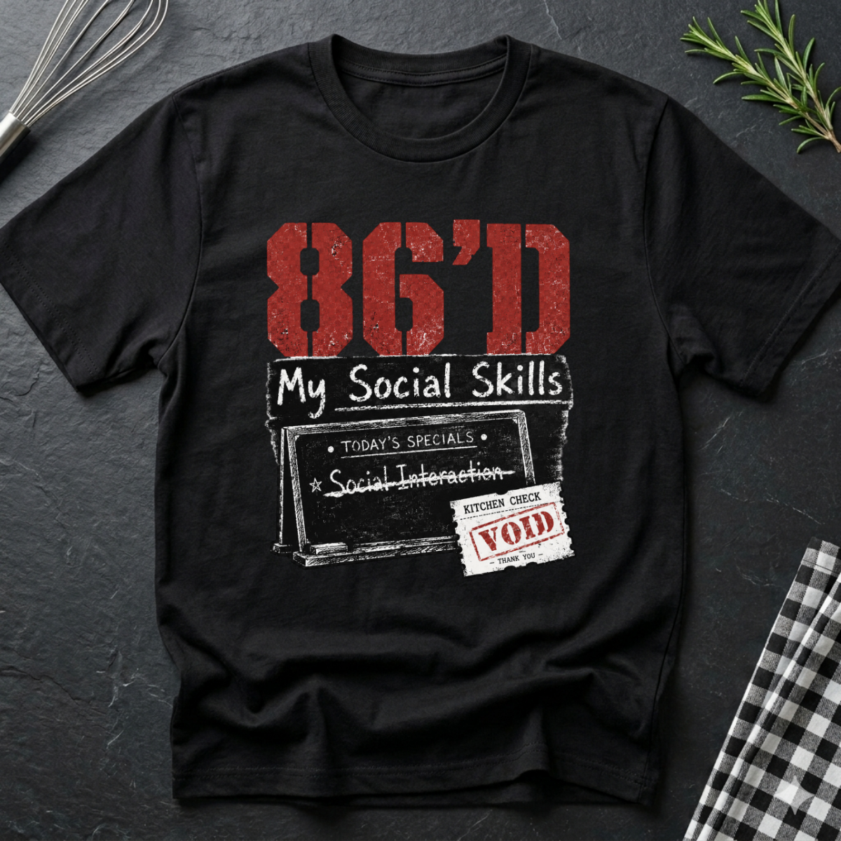 86'd my Social Skills T-Shirt