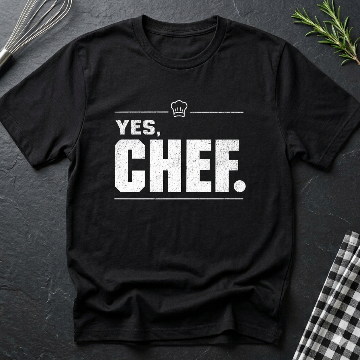 Yes, CHEF T-Shirt