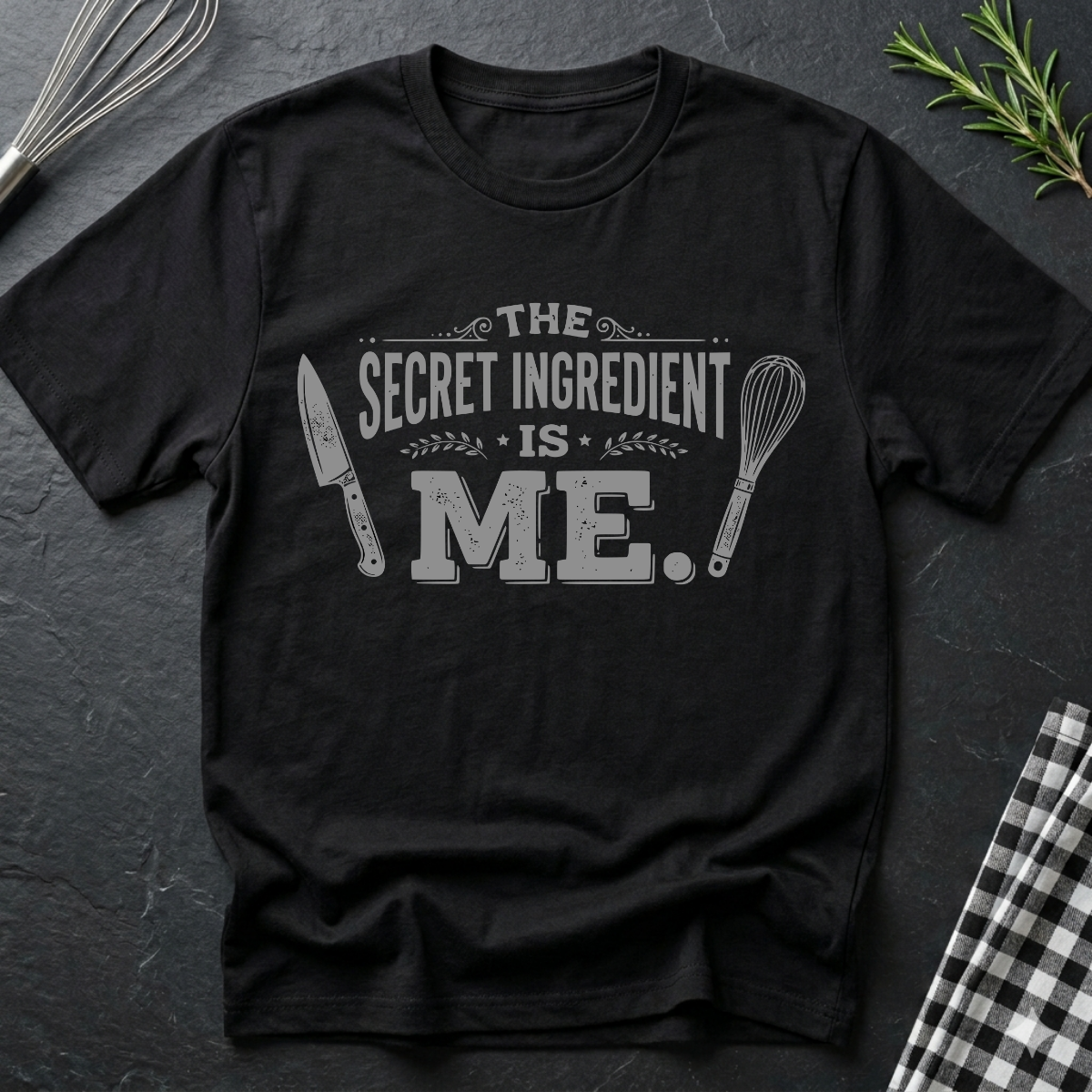 The Secret Ingredient is ME, Chef T-Shirt