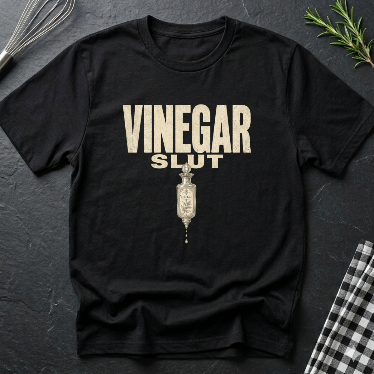 Vinegar Sl*t T-Shirt