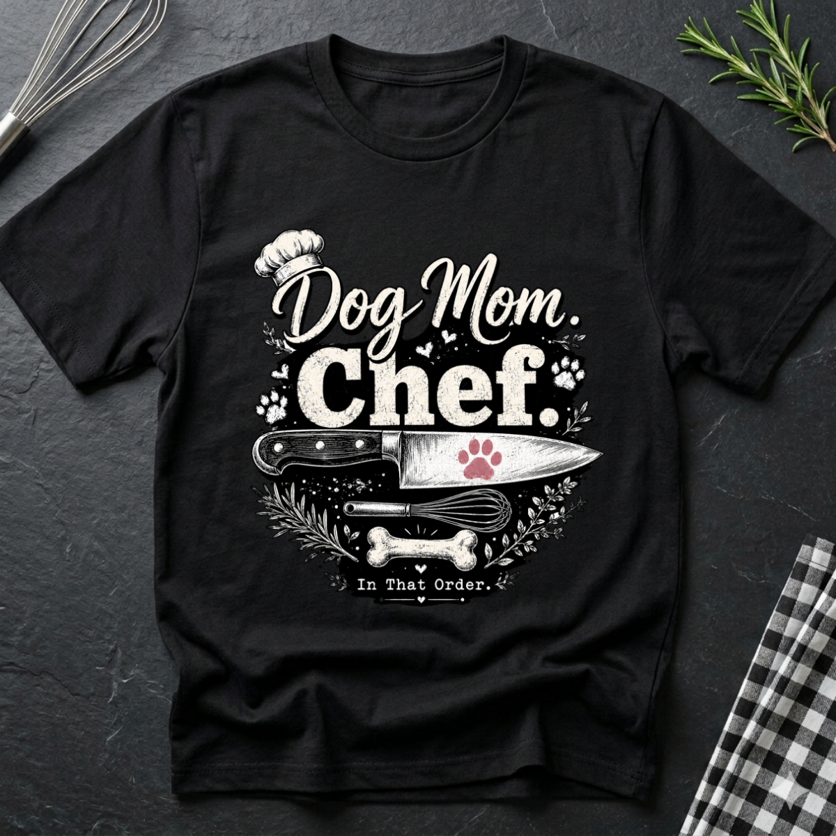 Dog Mom, Chef T-Shirt