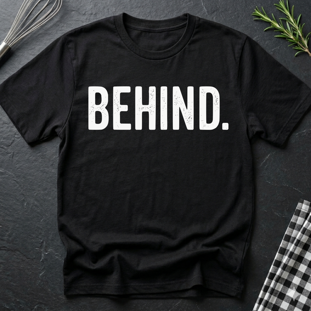 Behind, Chef T-Shirt