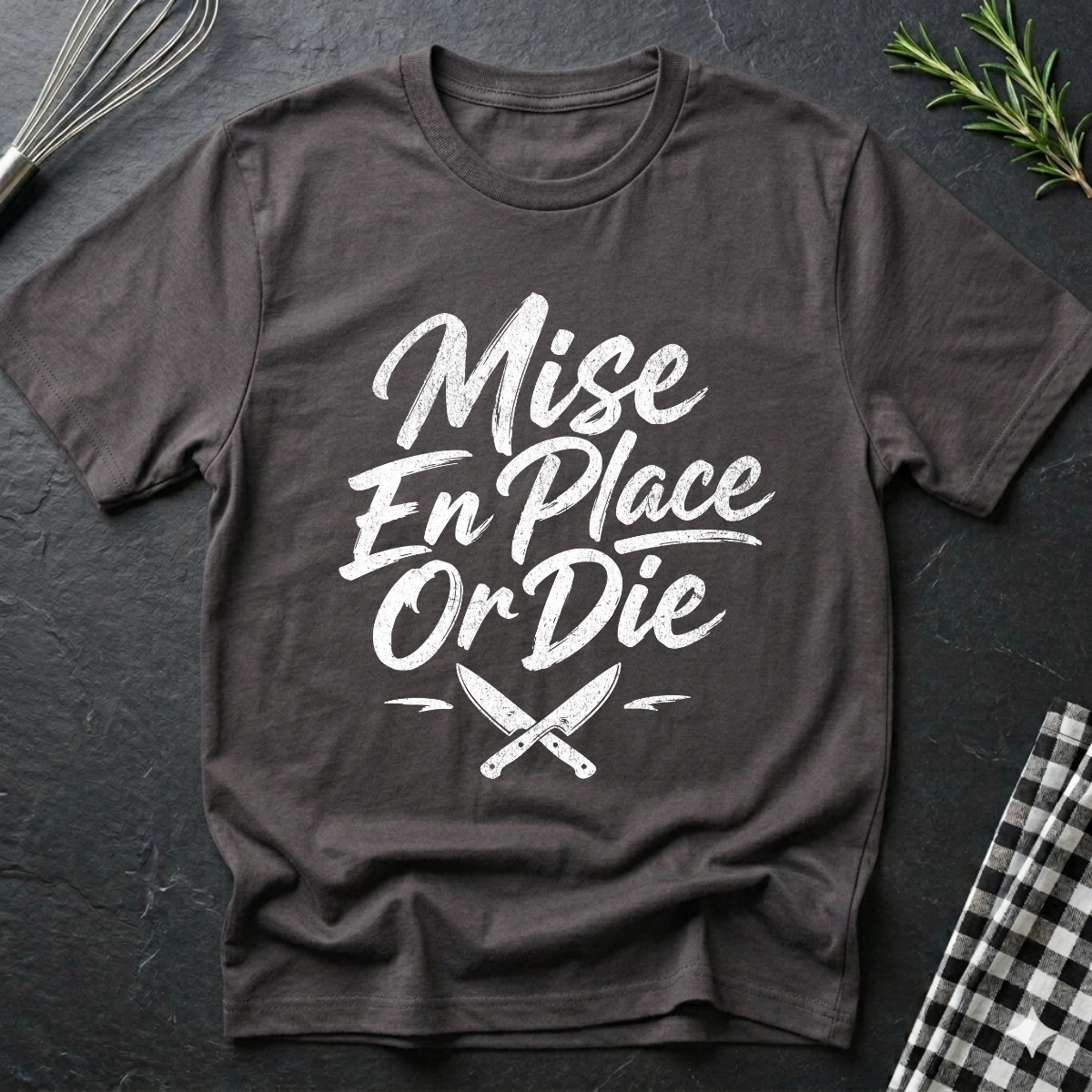 Mise En Place Or Die T-Shirt