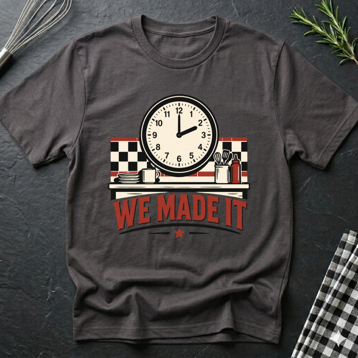 We Made it T-Shirt