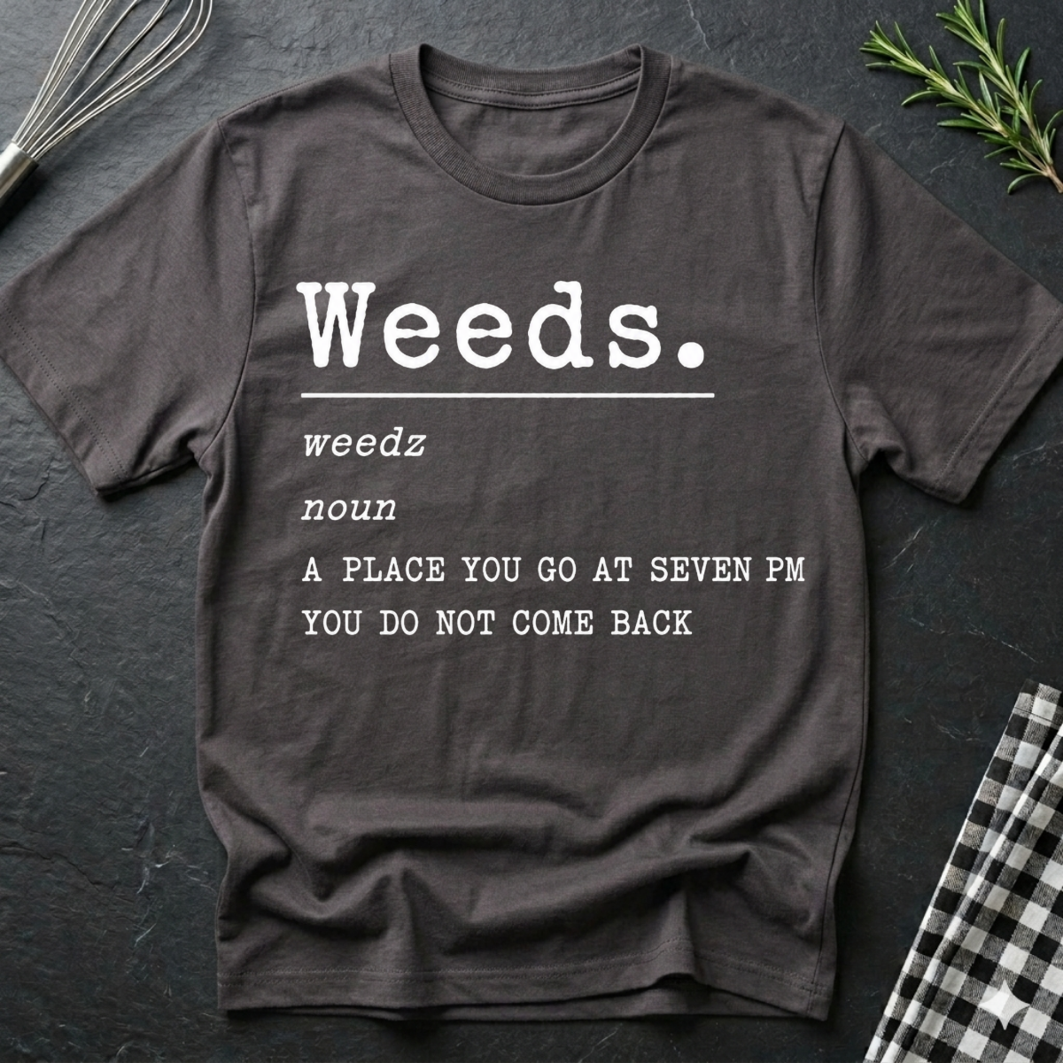 Weeds Definition T-Shirt