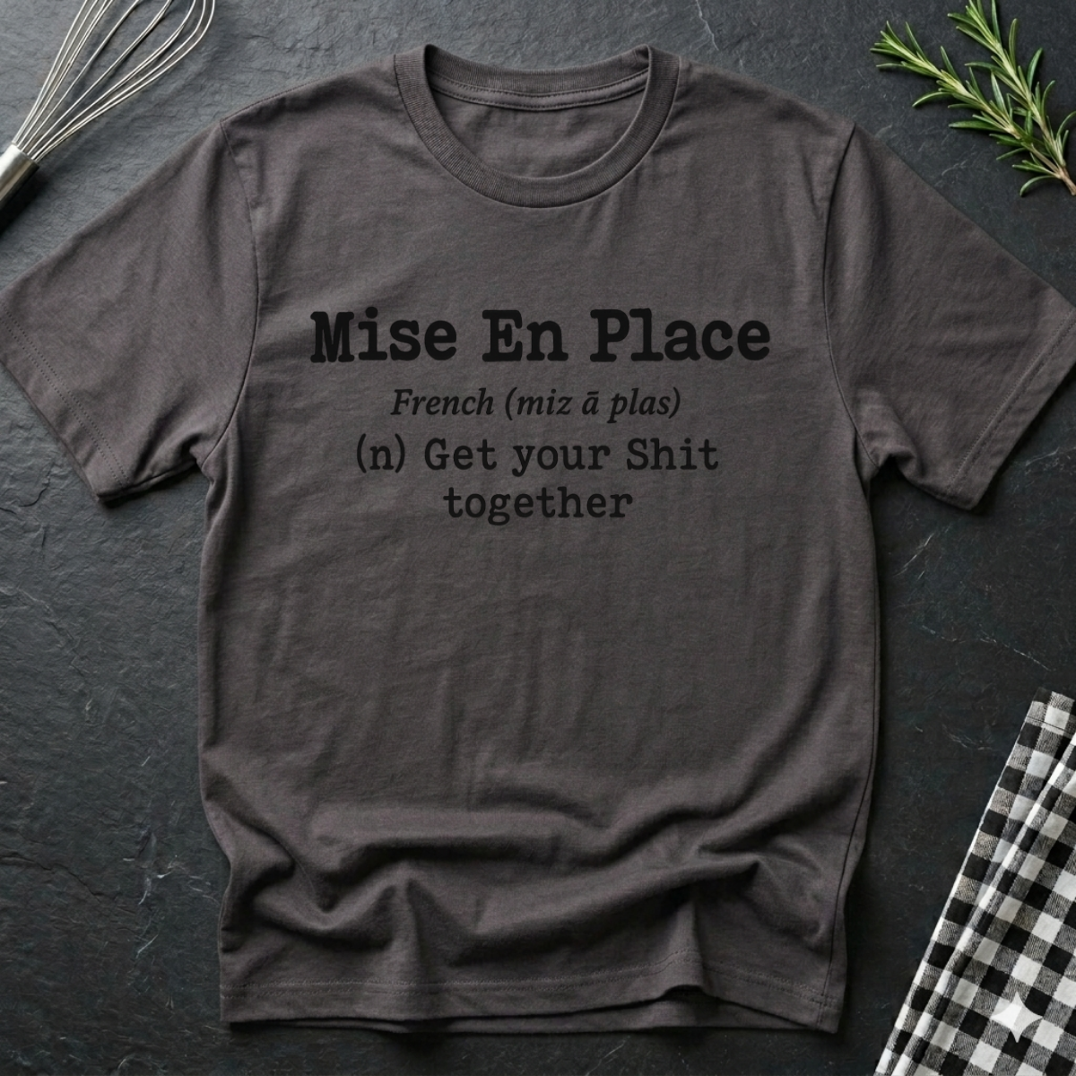 Pastry Chef Mise En Place T-Shirt