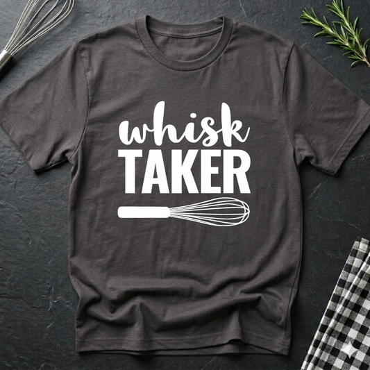 Whisk Taker Baking T-Shirt