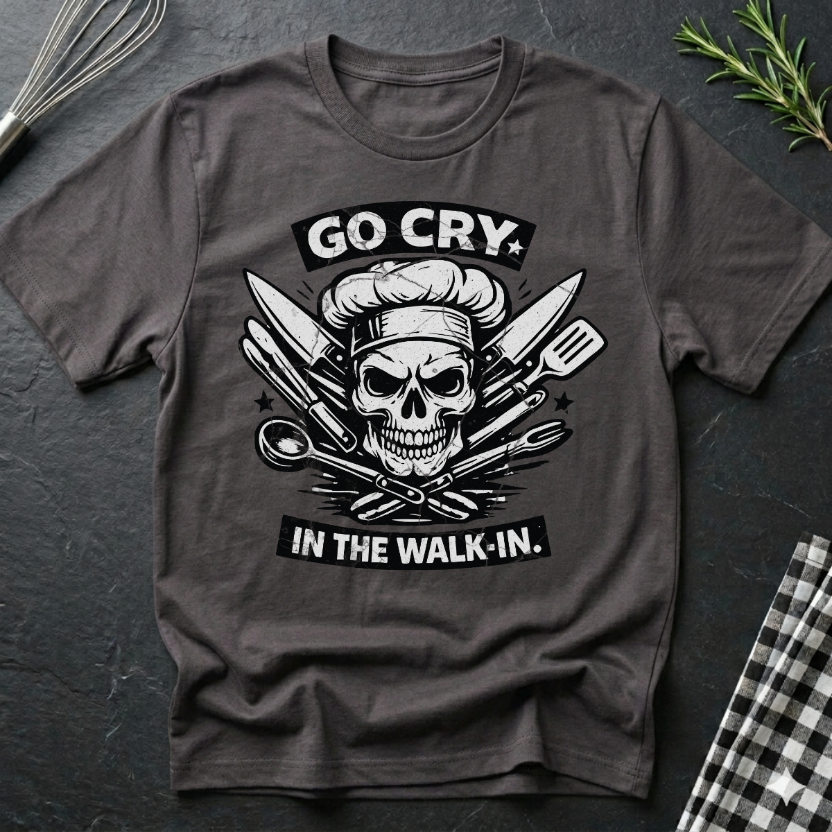 Go Cry In The Walk In, Cook Chef Skull T-Shirt