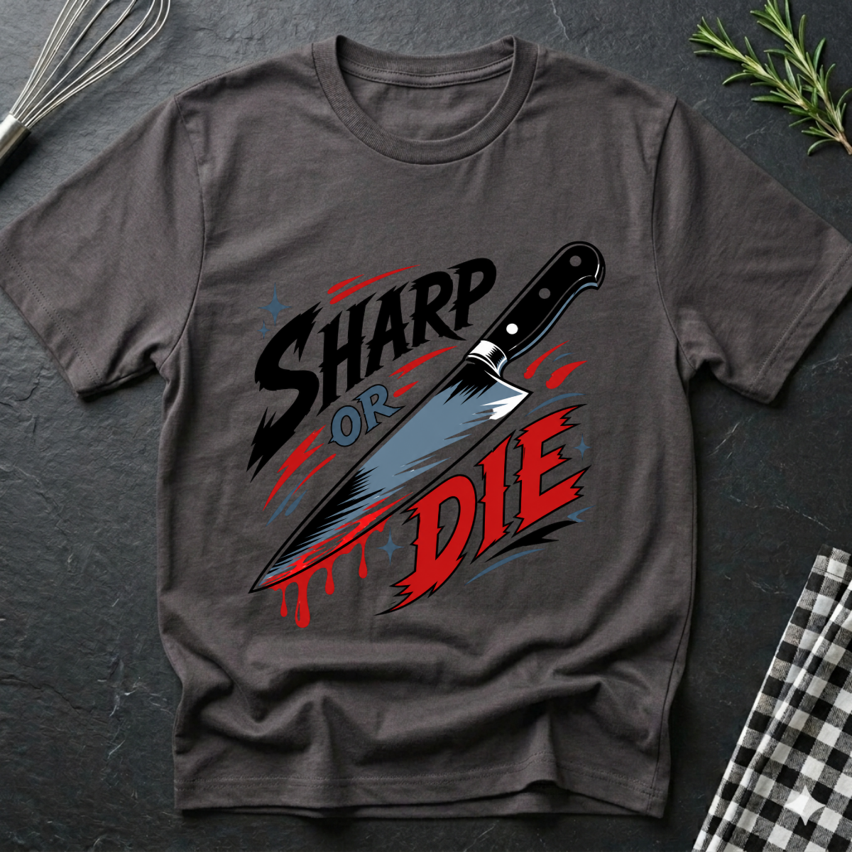 Sharp or Die T-Shirt