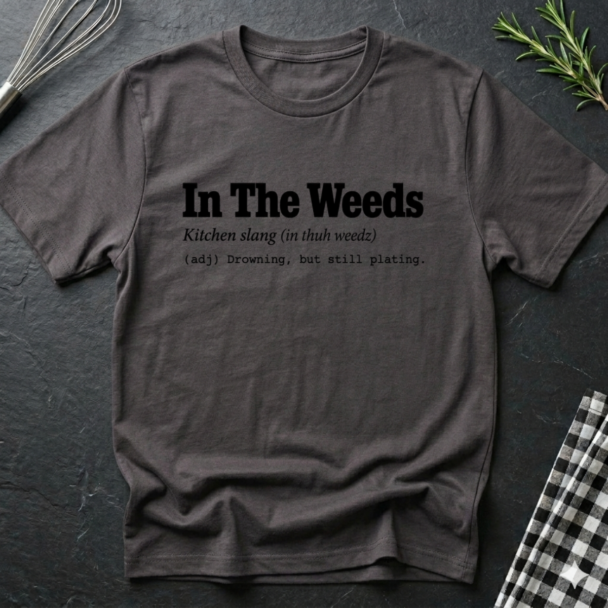 In the weeds, Definition T-Shirt