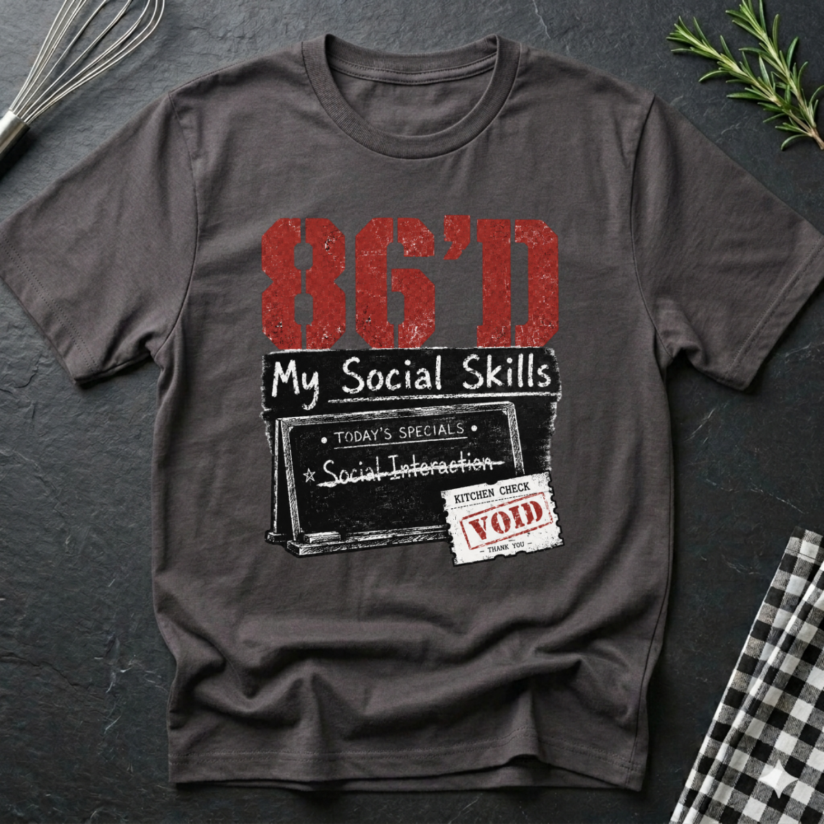 86'd my Social Skills T-Shirt