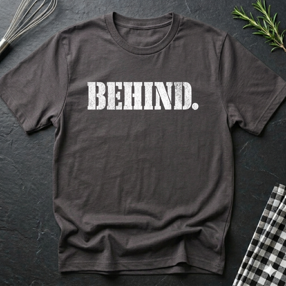 Behind. T-Shirt