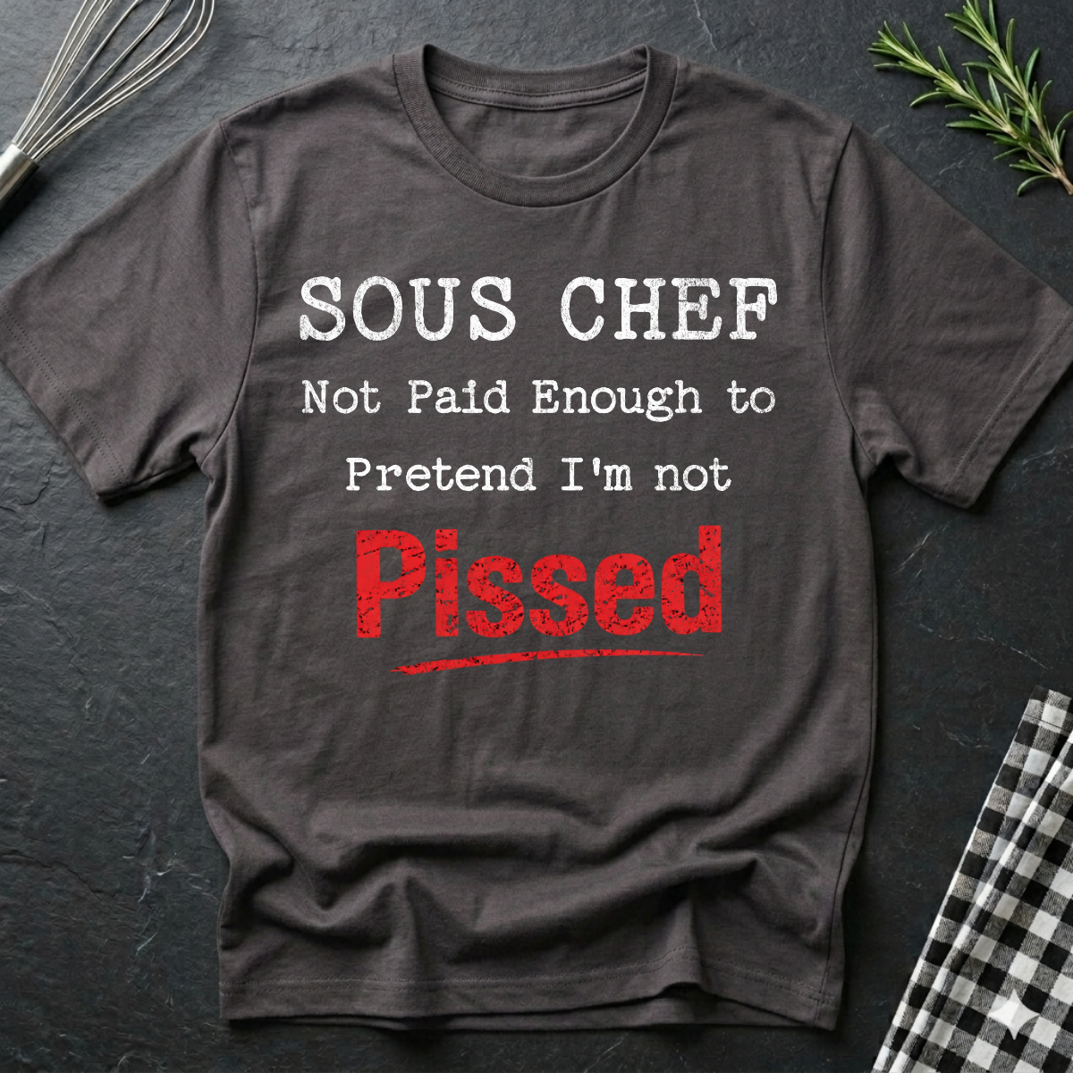 Funny Pissed Sous Chef T-Shirt
