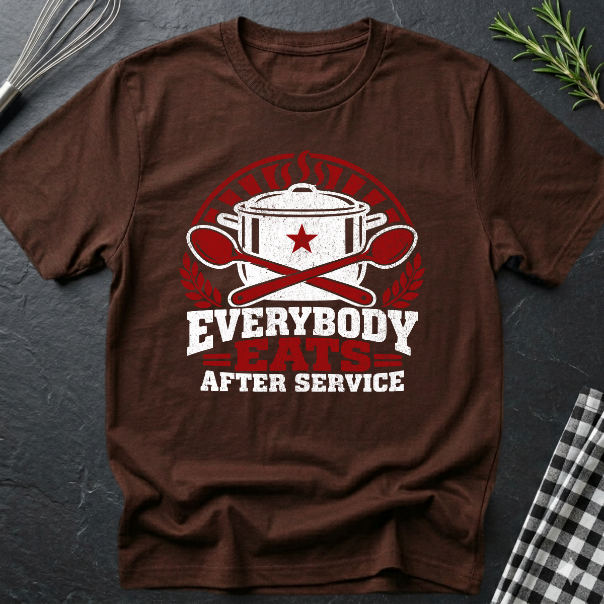 Everybody Eats After Service T-Shirt
