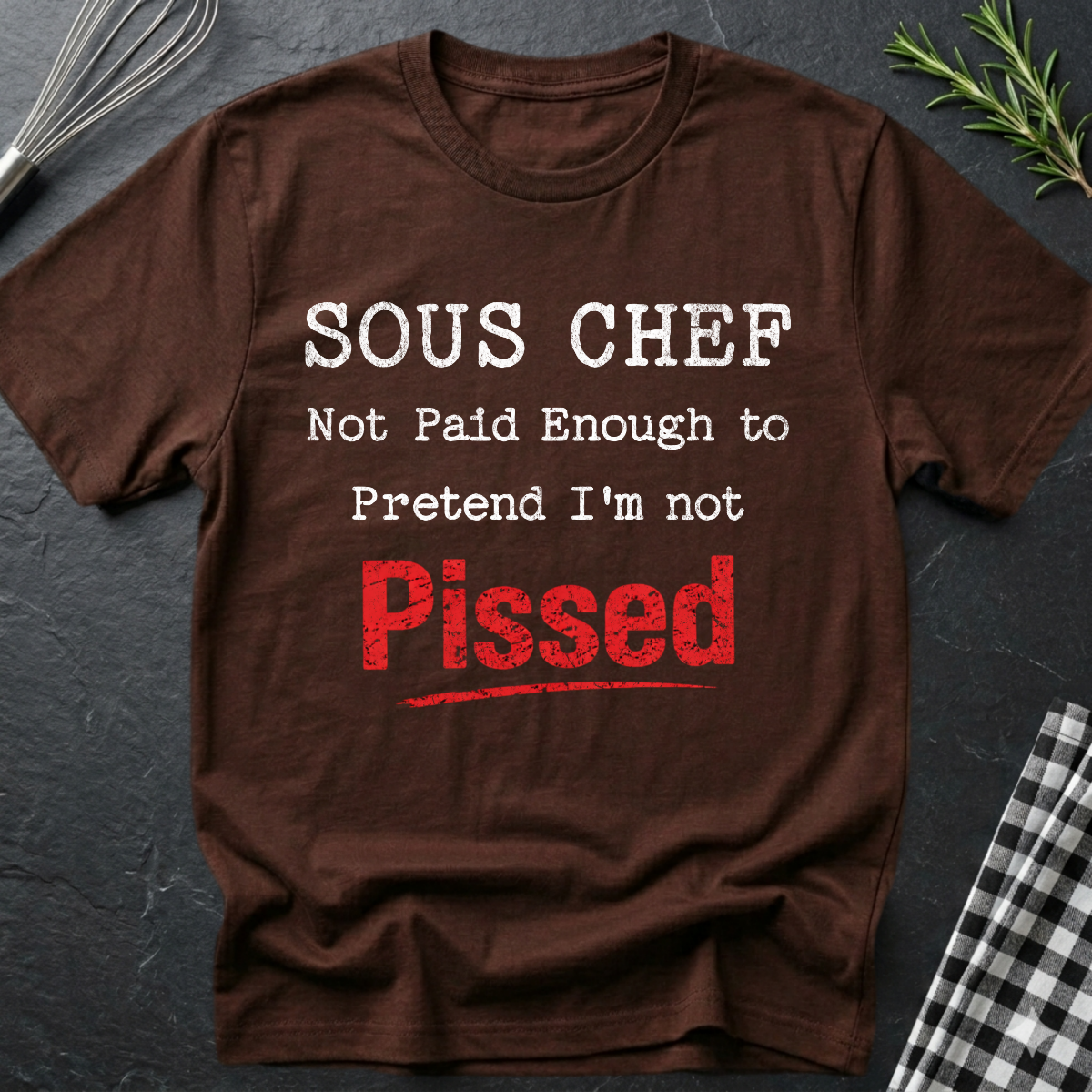 Funny Pissed Sous Chef T-Shirt