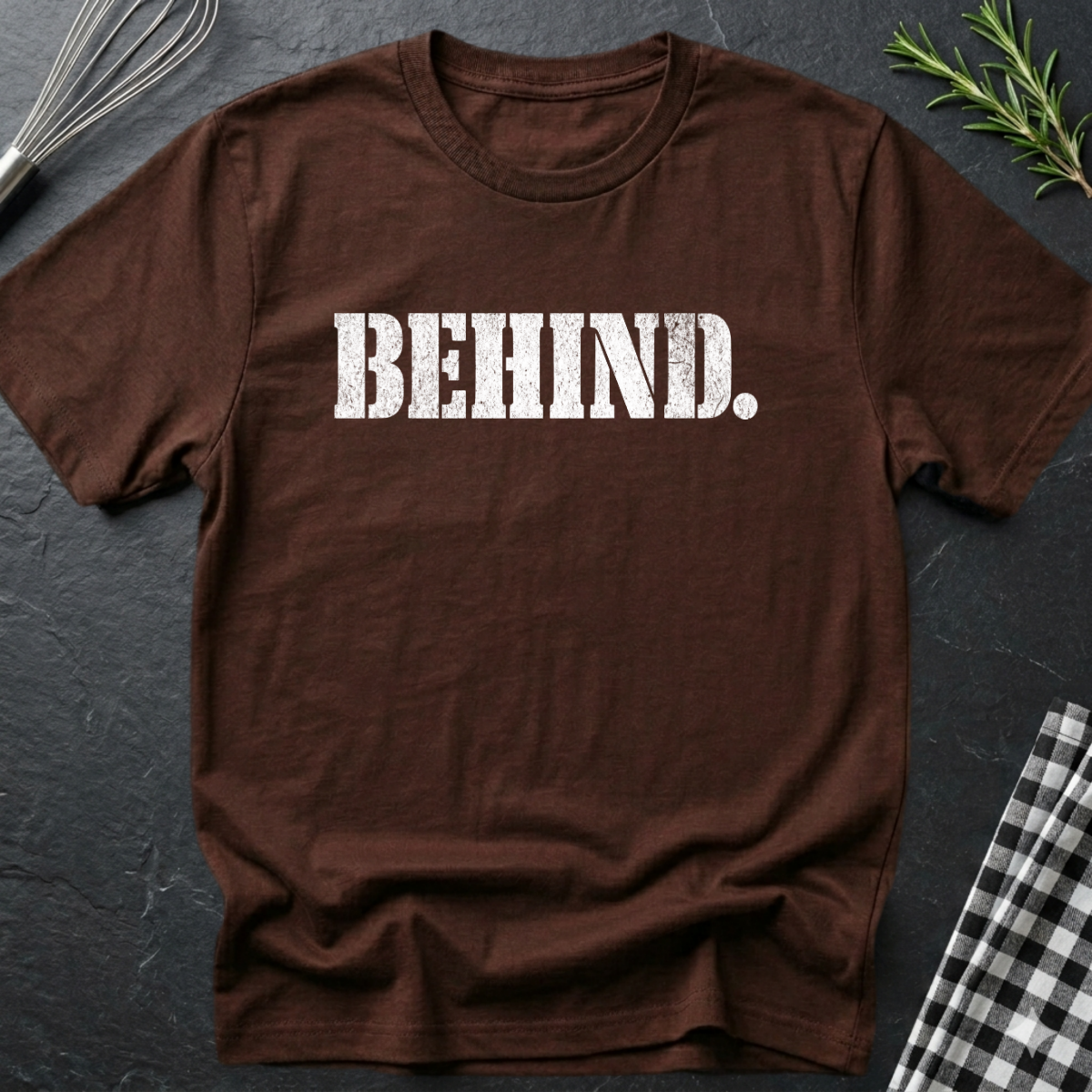 Behind. T-Shirt