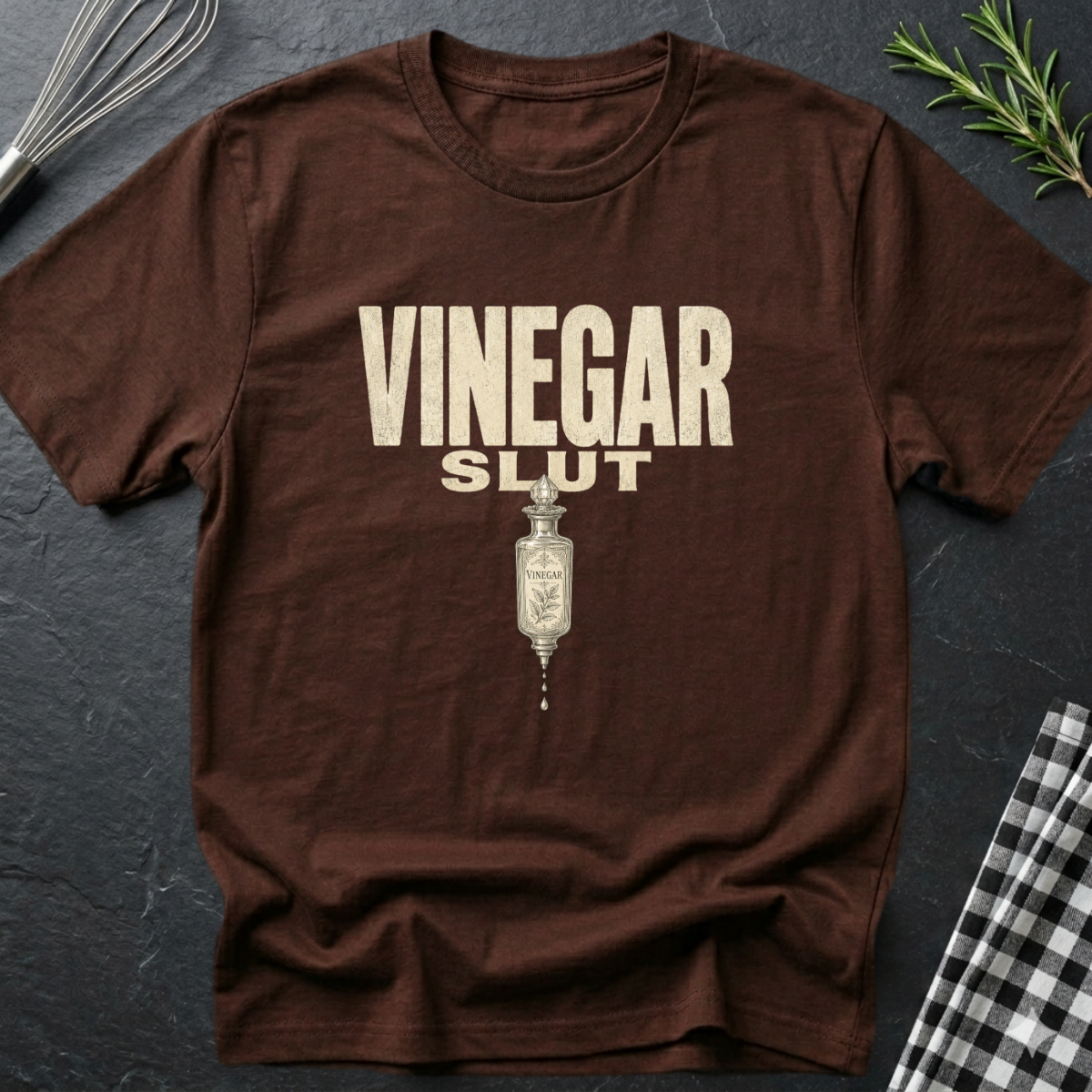 Vinegar Sl*t T-Shirt