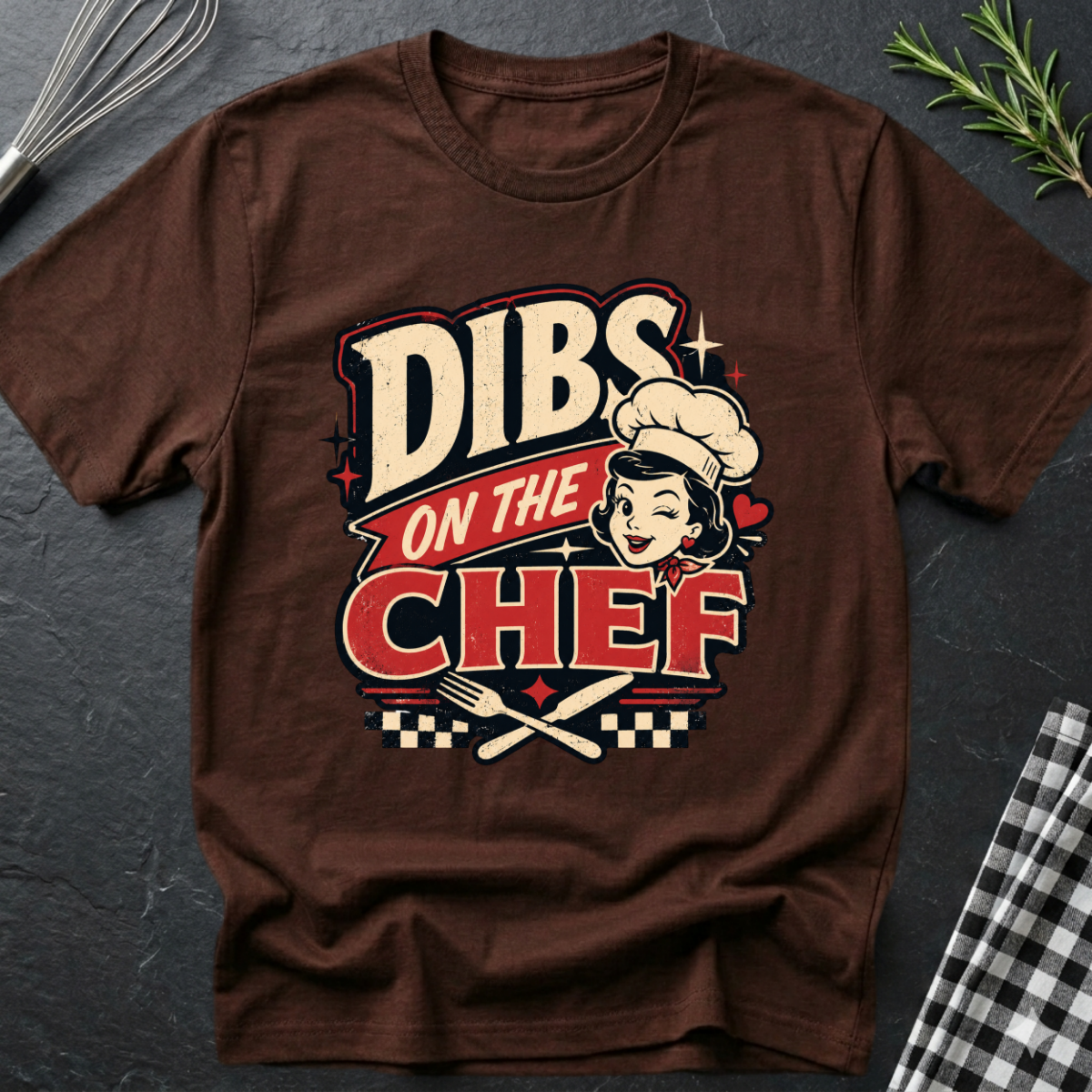 Dibs on the Chef T-Shirt